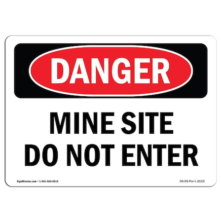 Signmission Safety Sign, OSHA Danger, 5" Height, 7" Width, Mine Site Do Not Enter, Landscape OS-DS-D-57-L-2152